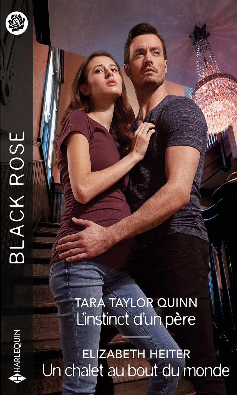 Black Rose (Harlequin) # 709 : L'instinct d'un père -suivi de- Un chalet au bout du monde - Tara Taylor Quinn