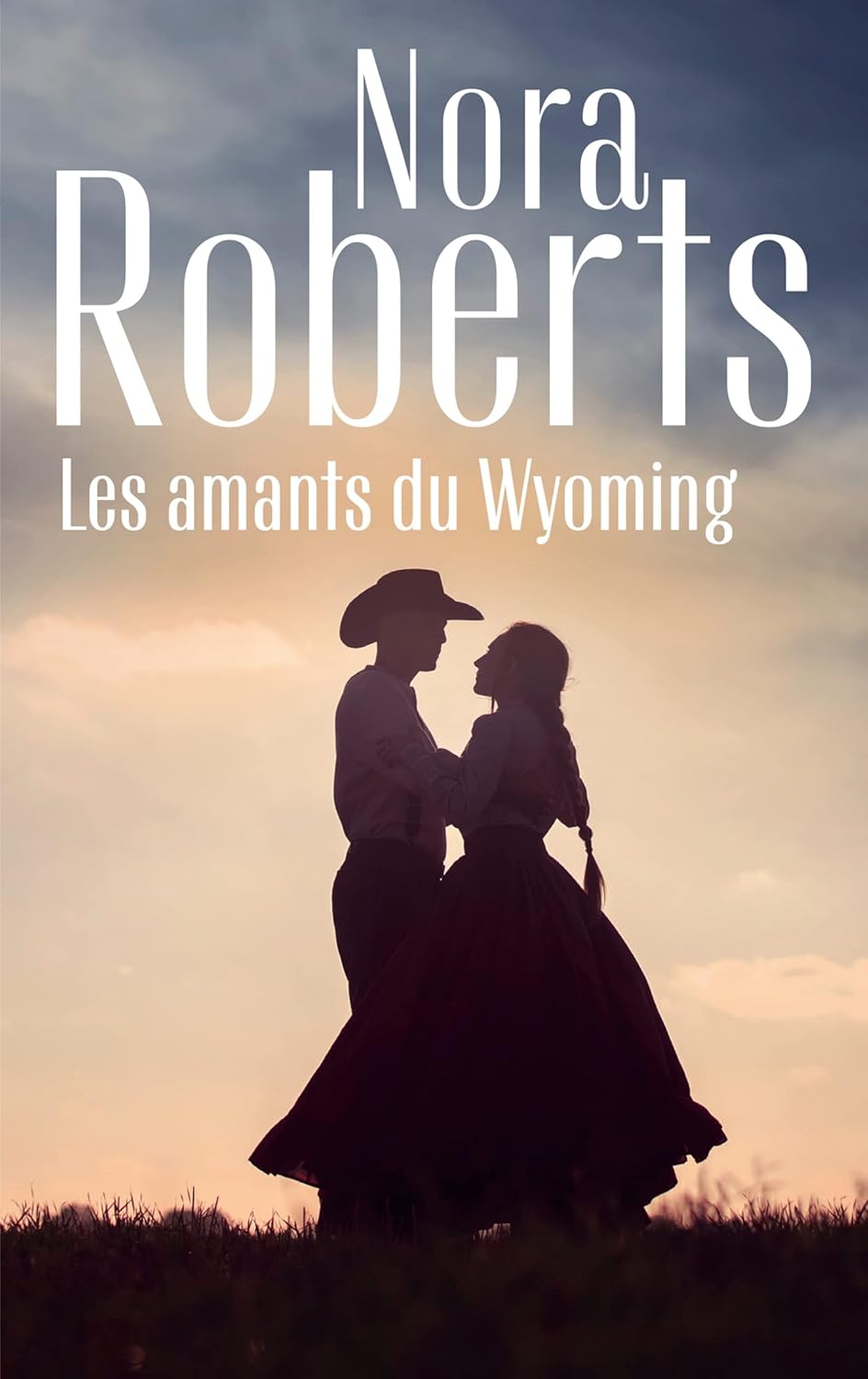 Les amants du Wyoming - Nora Roberts