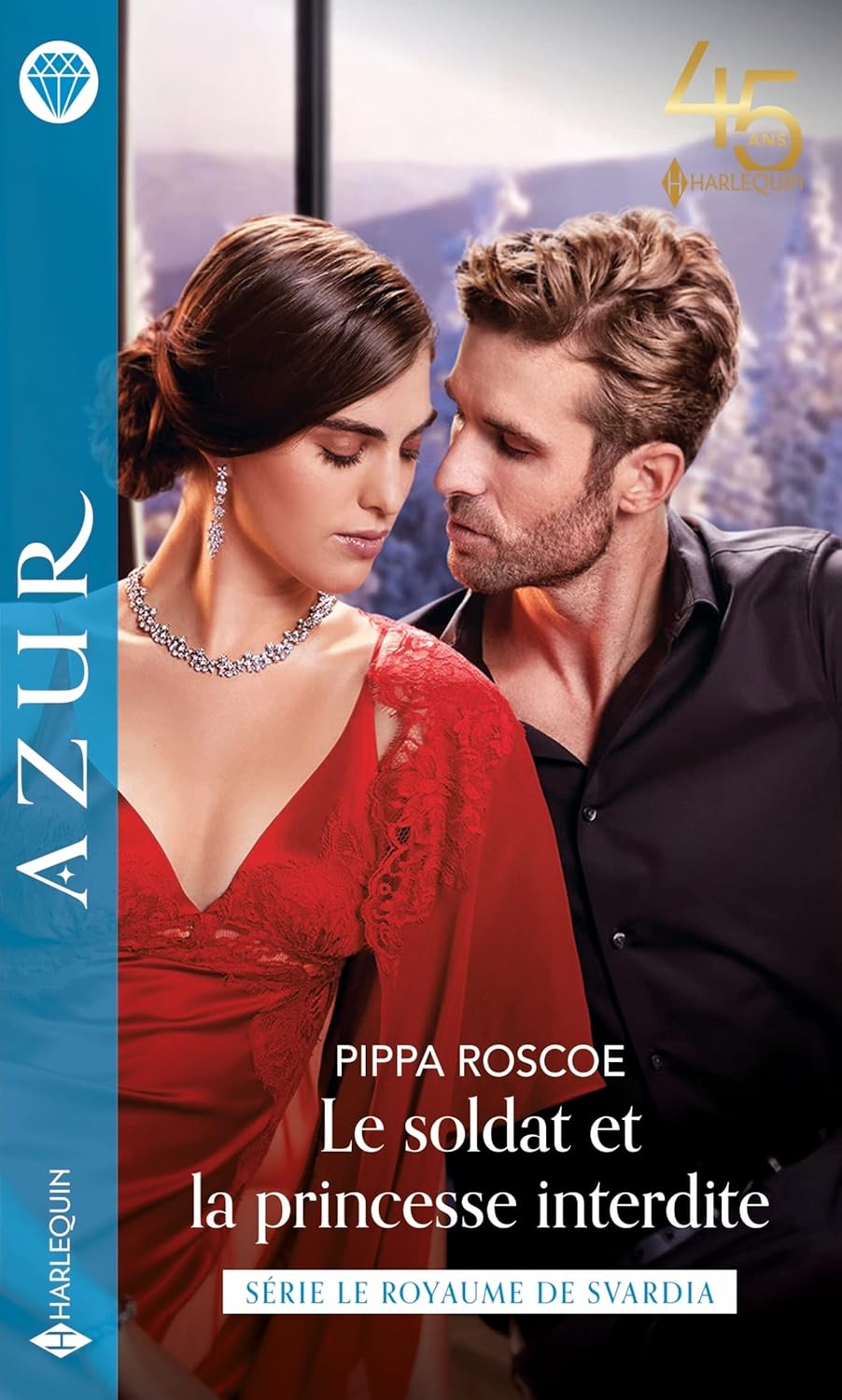 Azur (Harlequin) # 4561 : Le soldat et la princesse interdite - Pippa Roscoe