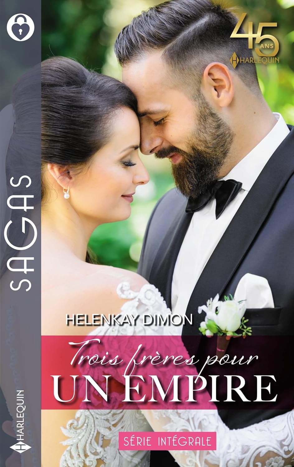 Sagas (Harlequin) # 202 : Trois frères pour un empire - Helenkay Dimon