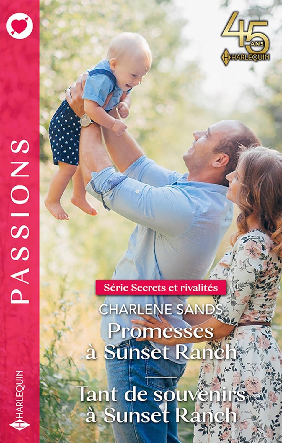 Passions (Harlequin) # 1082 : Promesses à Sunset Ranch -suivi de- Tant de souvenirs à Sunset Ranch - Charlene Sands