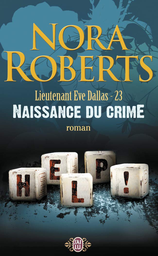 Lieutenant Ève Dallas # 23 : Naissance du crime - Nora Roberts
