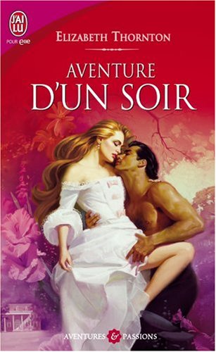 Livre Aventure d'un soir - Elizabeth Thornton (Livre d'occasion) - ISBN 2290003670