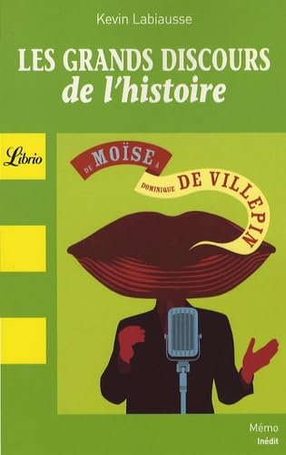Livre Les grands discours de l'histoire: de Moïse à Dominique de Villepin - Kevin Labiausse (Livr...
