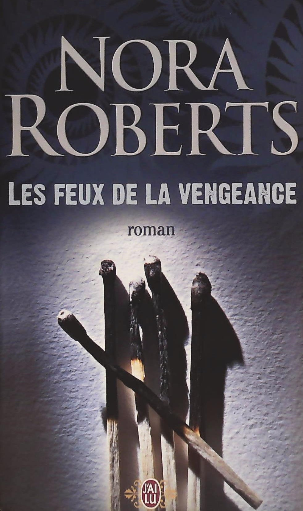 Livre Les feux de la vengeance - Nora Robert (Livre d'occasion) - ISBN 2290007390