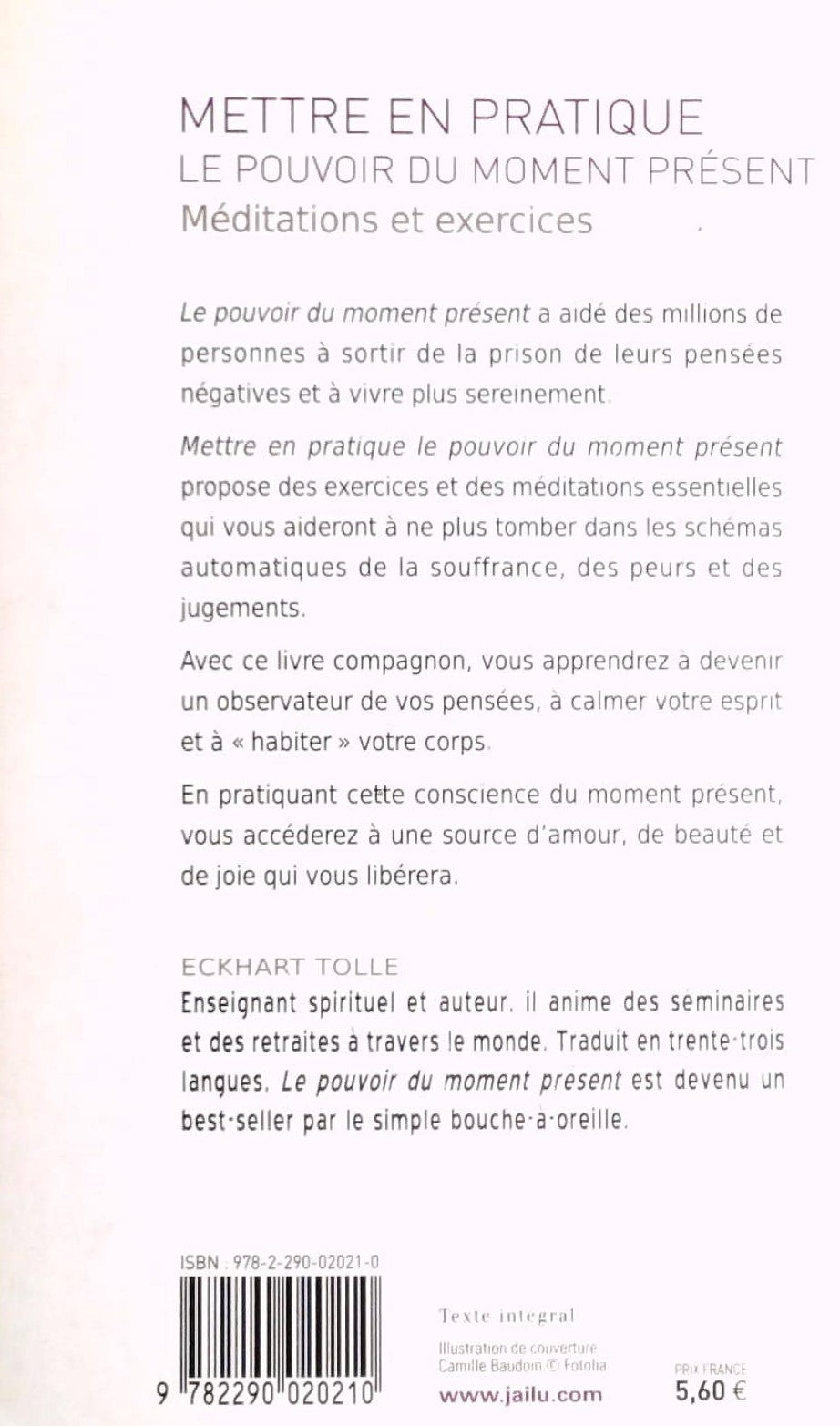 Livre Mettre en pratique le pouvoir du moment présent : Méditation et exercices (Eckhart Tolle)...