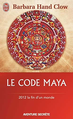 Livre Aventure secrète # 9174 : Le code maya : 2012 la fin du monde (Clow Hand) (Livre...