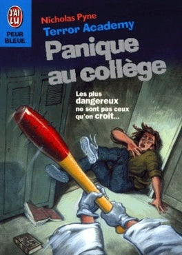 Peur Bleue : Panique au collège - Nicholas Pyne