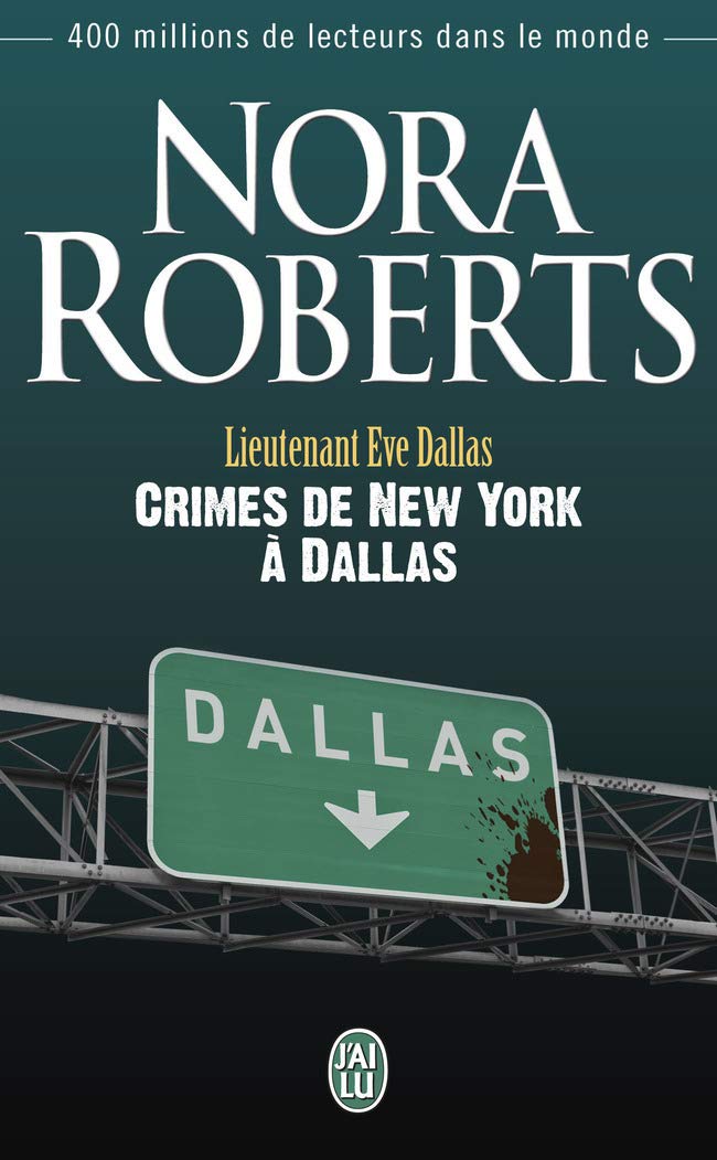 Livre ISBN 2290056561 Lieutenant Eve Dallas # 33 : Crimes de New York à Dallas (Nora Roberts)