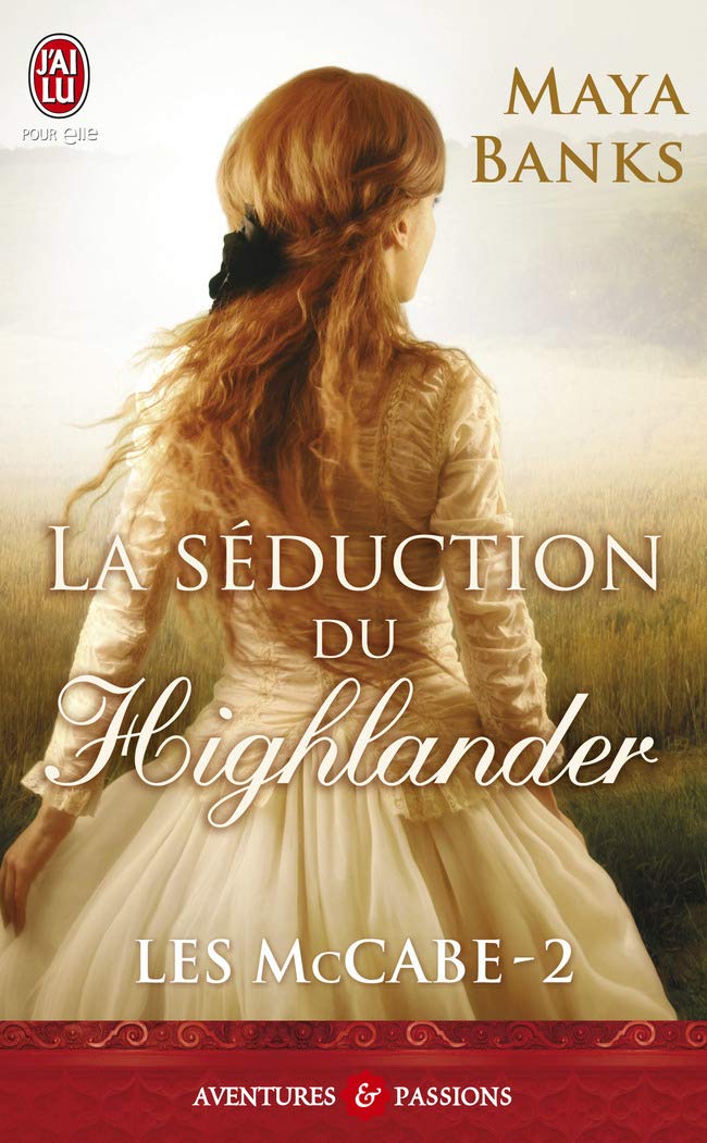 Livre Les McCabe # 2 : La séduction du Highlander - Maya Banks (Livre d'occasion)