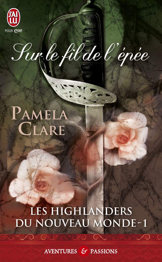 Livre Les Highlanders du nouveau monde # 1 : Sur le fil de l'épée - Pamela Clare (Livre d'occasion)