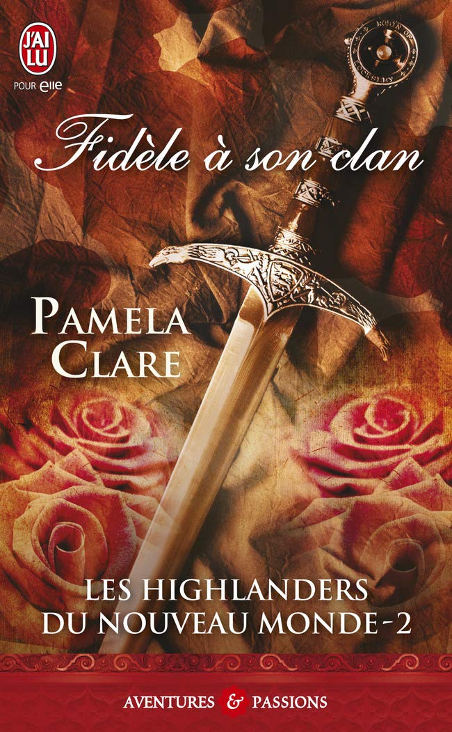 Livre Les Highlanders du nouveau monde # 2 : Fidèle à son clan - Pamela Clare (Livre d'occasion)