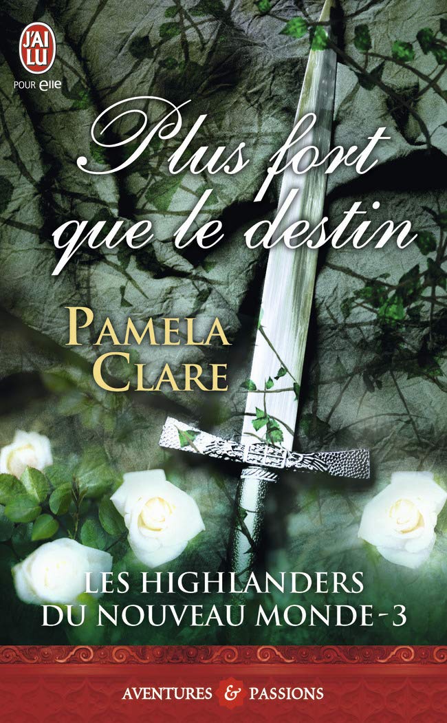 Livre Les Highlanders du nouveau monde # 3 : Plus fort que le destin - Pamela Clare (Livre d'occa...