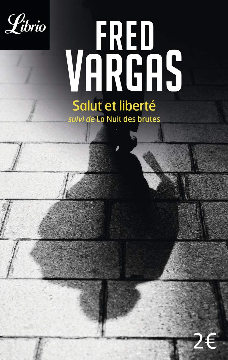Livre Salut et liberté -suivi de- La nuit des brutes - Fred Vargas (Livre d'occasion) - ISBN 2290...