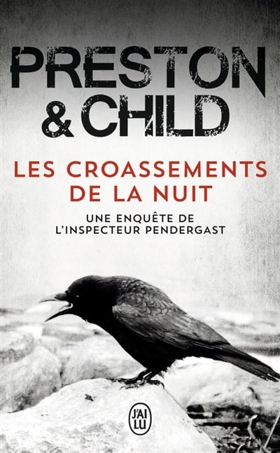Les croassements de la nuit : Une enquête de l'Inspecteur Pendergast - Preston & Child