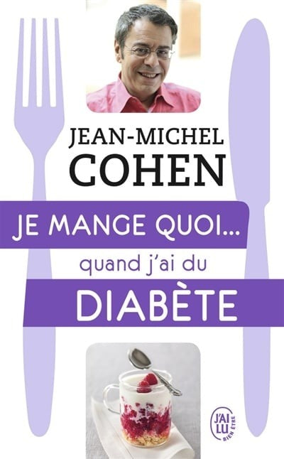 Livre Je mange quoi... quand j'ai du diabète - Jeam-Michel Cohen (Livre neuf)