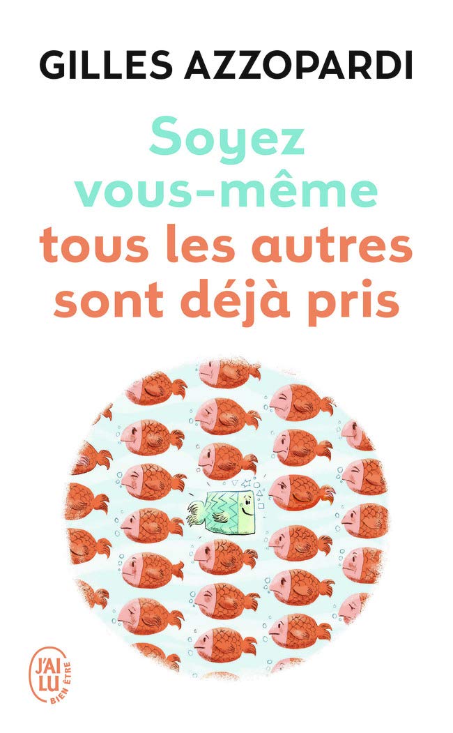 Livre Soyez vous-même: Tous les autres sont déjà pris - Gilles Azzopardi (Livre neuf) - ISBN 2290...