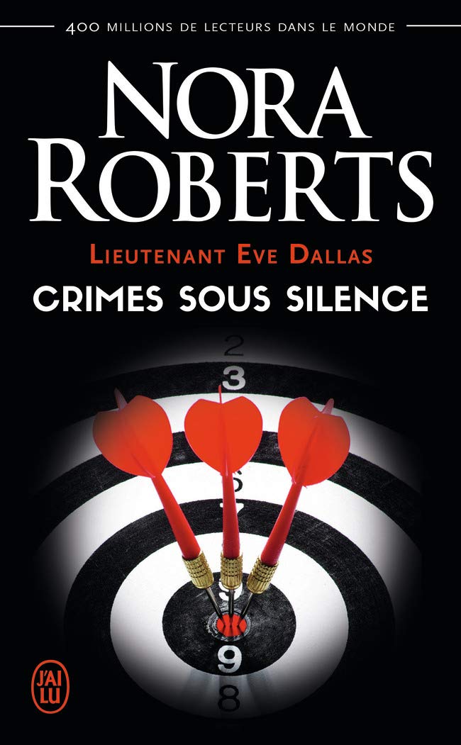 Lieutenant Ève Dallas # 43 : Crimes sous silence - Nora Roberts