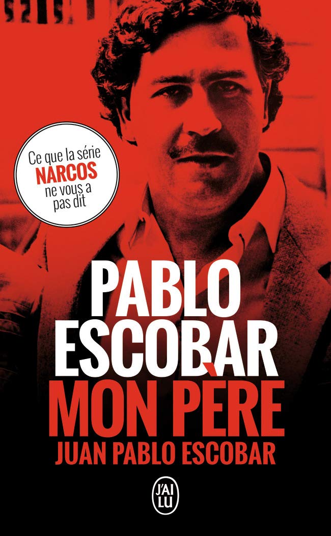 Livre Pablo Escobar, mon père - Juan Pablo Escobar (Livre d'occasion) - ISBN 2290156345