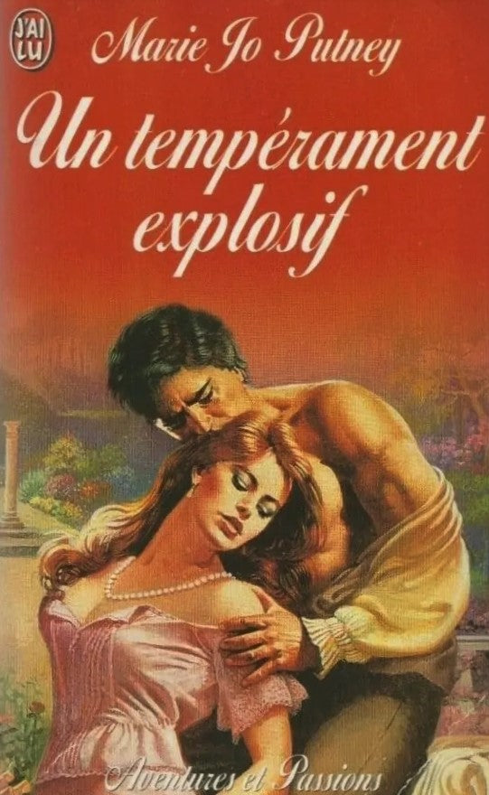 Livre Aventures & Passions : Un tempérament explosif (Marie Jo Putney) (Livre d'occasion) - ISBN...