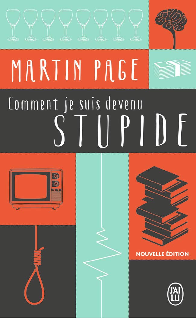 Livre Comment je suis devenu stupide - Martin Page (Livre d'occasion) - ISBN 2290319872
