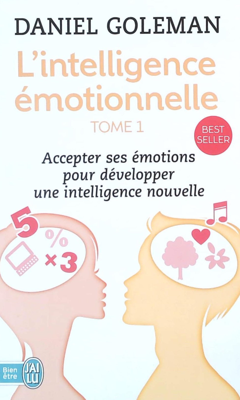 Livre L'intelligence émotionnelle # 1 : Accepter ses émotions pour développer une intelligence...