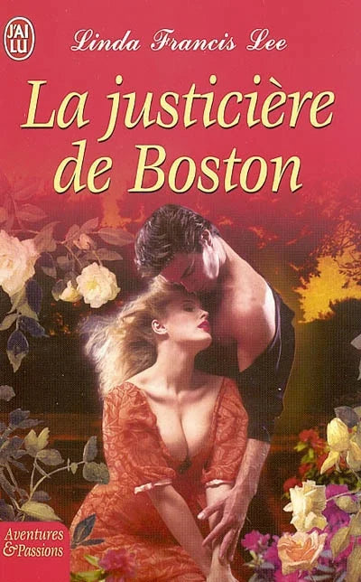 Livre Aventures & Passions # 6947 : La justicière de boston (Linda Francis Lee) (Livre...