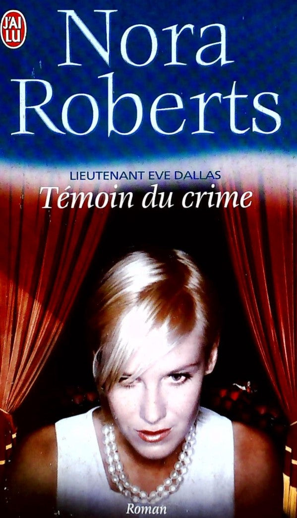 Livre ISBN 2290334944 Lieutenant Ève Dallas # 10 : Lieutenant Eve Dallas (Tome 10) - Témoin du crime (French Edition) (Nora Roberts)