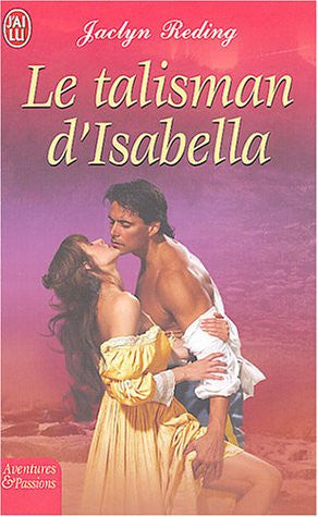 Livre Aventures & Passions # 7346 : Le talisman d'Isabella (Jaclyn Reding) (Livre d'occasion) -...