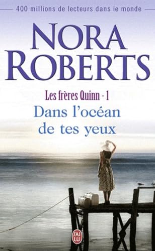Livre Les frères Quinn # 1 : Dans l'océan de tes yeux (Nora Roberts) (Livre d'occasion) - ISBN...