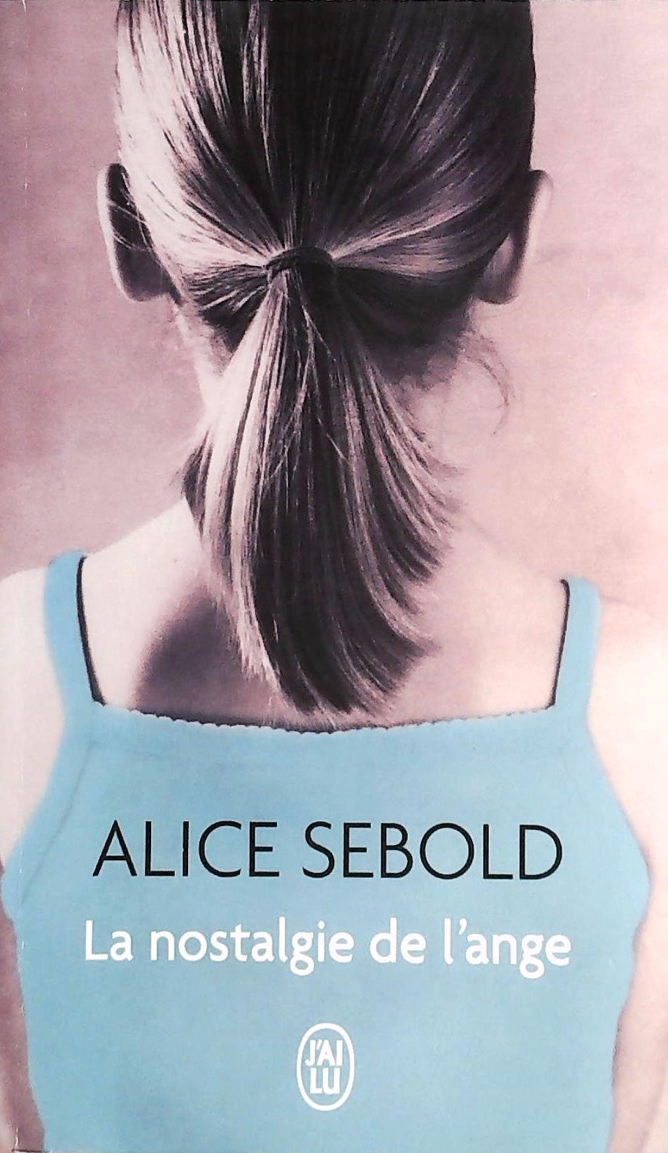 Livre La nostalgie de l'ange - Alice Sebold (Livre d'occasion) - ISBN 2290340685