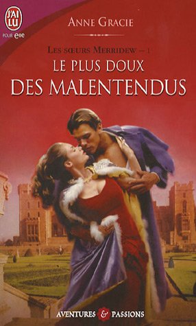 Livre Les soeurs Merridew # 1 : Le plus doux des malentendus - Anne Gracie (Livre d'occasion) - I...
