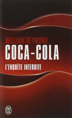 Livre Coca-cola, l'enquête interdite document (William Reymond) (Livre d'occasion) - ISBN 2290355534