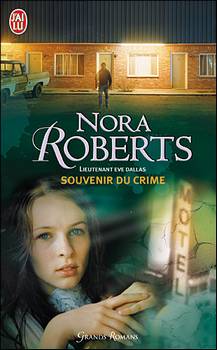 Lieutenant Ève Dallas # 22 : Souvenir du crime - Nora Roberts