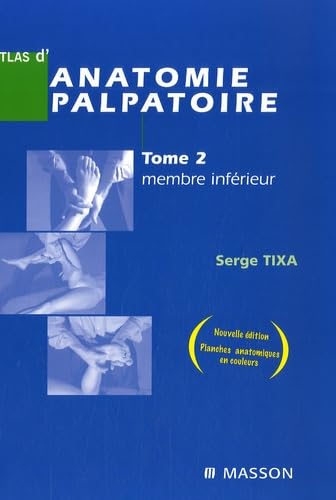 Livre Membre inférieur - Serge Tixa (Livre neuf)