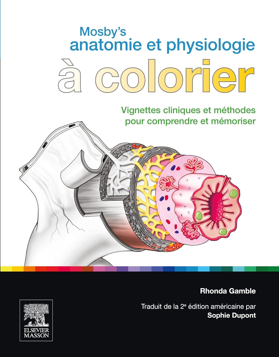Livre Mosby's Anatomie et Physiologie à colorier: Vignettes cliniques et méthodes pour comprendre...