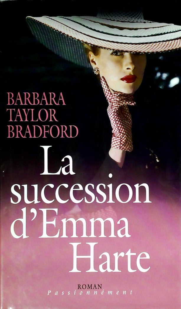 Livre La succession d'Emma Harte - Barbara Taylor Bradford (Livre d'occasion) - ISBN 2298000263