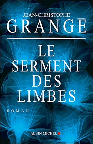 Livre Le serment des limbes - Jean-Christophe Grangé (Livre d'occasion) - ISBN 2298008566
