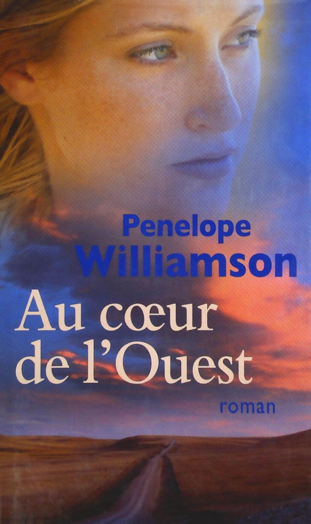 Livre Au coeur de l'ouest - Penelope Williamson (Livre d'occasion) - ISBN 2298013748