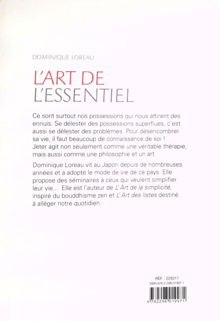 L'art de l'essentiel : Jeter l'inutile et le superflu pour faire de l'espace chez soi (Dominique Loreau)