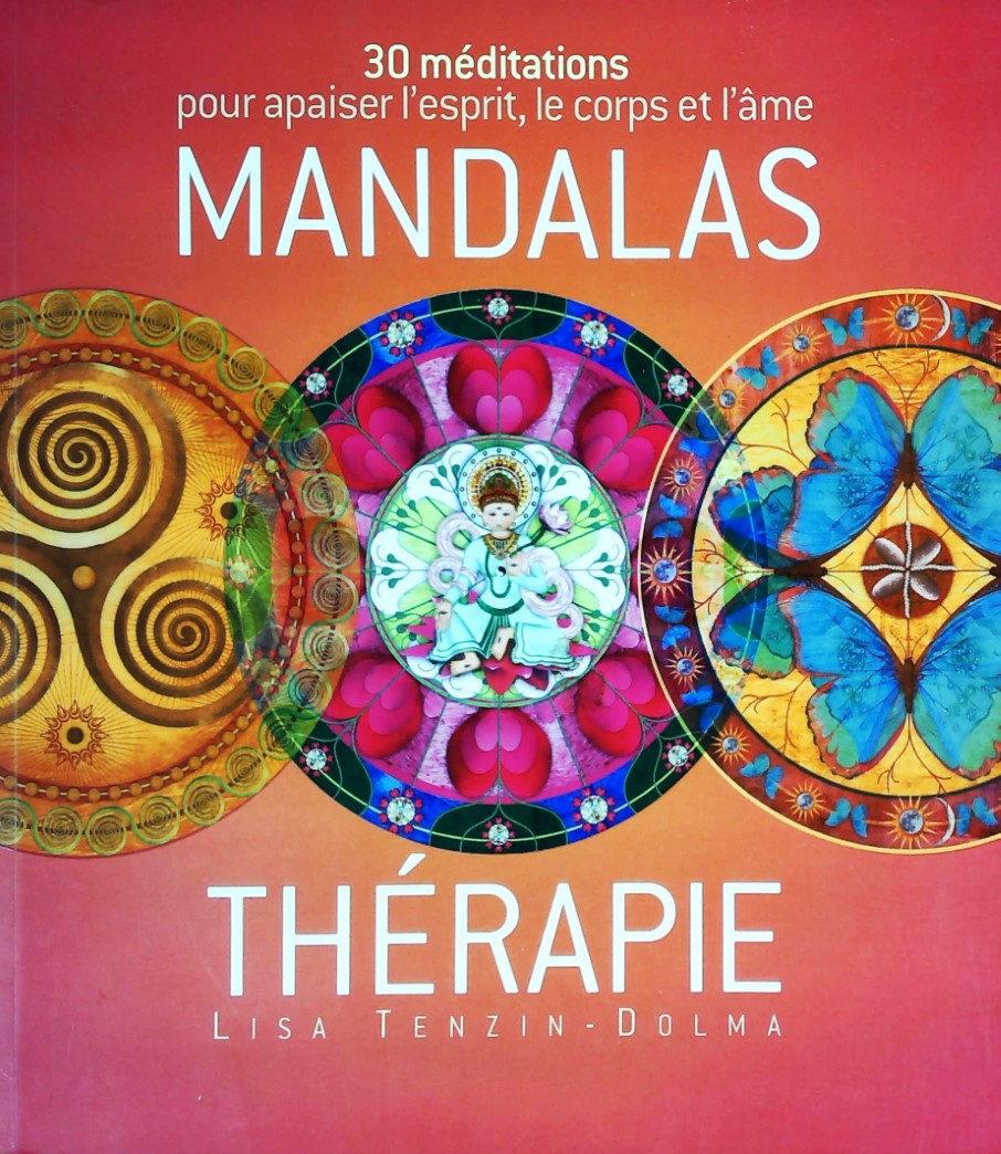 Livre ISBN 2298023328 Mandalas thérapie : 30 méditations pour apaiser l'esprit, le corps et l'âme (Lisa Tenzin-Dolma)