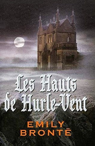 Les Hauts de Hurle-Vent - Emily Brontë