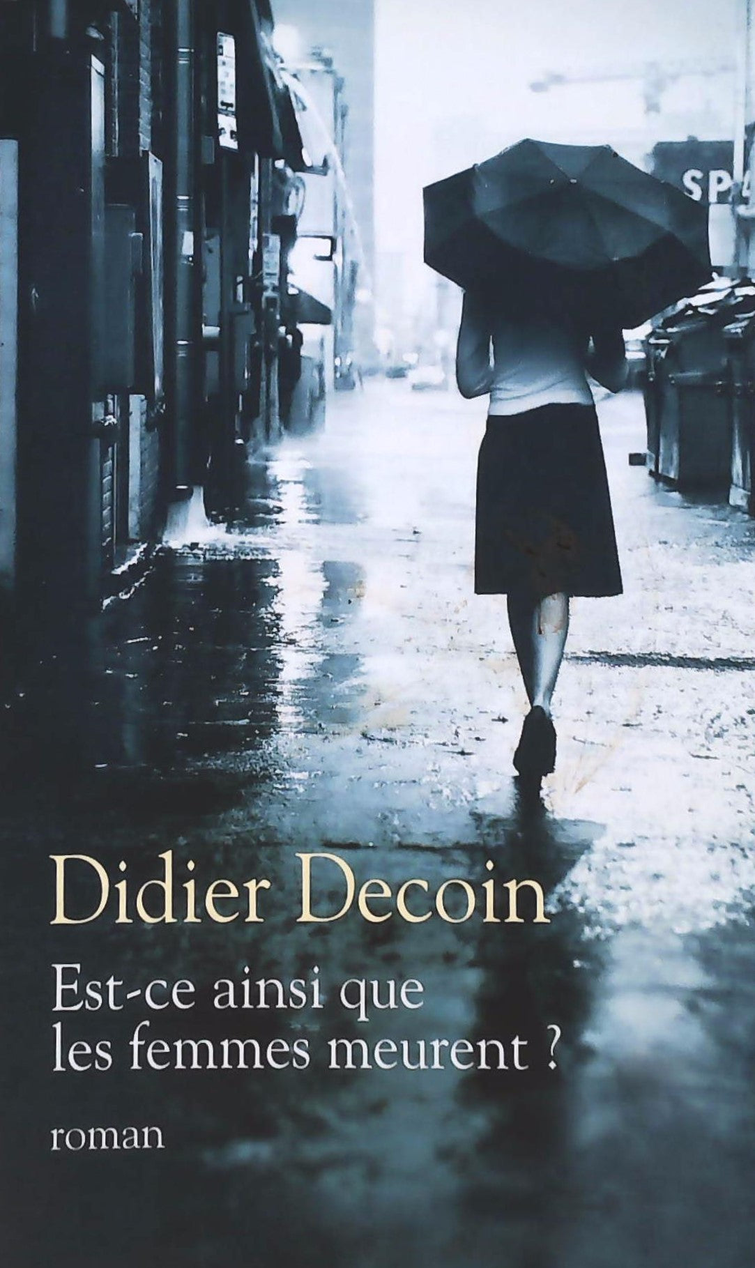 Livre Est-ce ainsi que les femmes meurent? - Didier Decoin (Livre d'occasion)