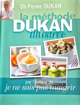 Livre La méthode Dukan illustrée - Dr Pierre Dukan (Livre d'occasion) - ISBN 2298027838