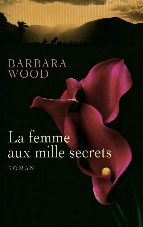 Livre La femme aux mille secrets - Barbara Wood (Livre d'occasion) - ISBN 2298030472