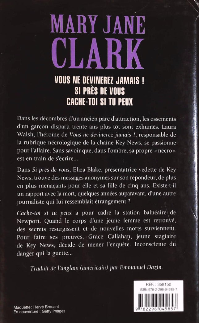 Vous ne devinerez jamais! - Si près de vous - Cache-toi si tu peux (Mary Jane Clark)