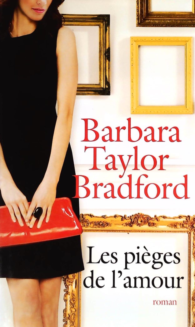 Livre Les pièges de l'amour - Barbara Taylor Bradford (Livre d'occasion) - ISBN 2298054185