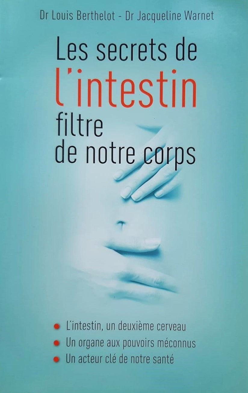 Livre Les secrets de l'intestin filtre de notre corps - Dr Louis Berthelot (Livre d'occasion) - I...