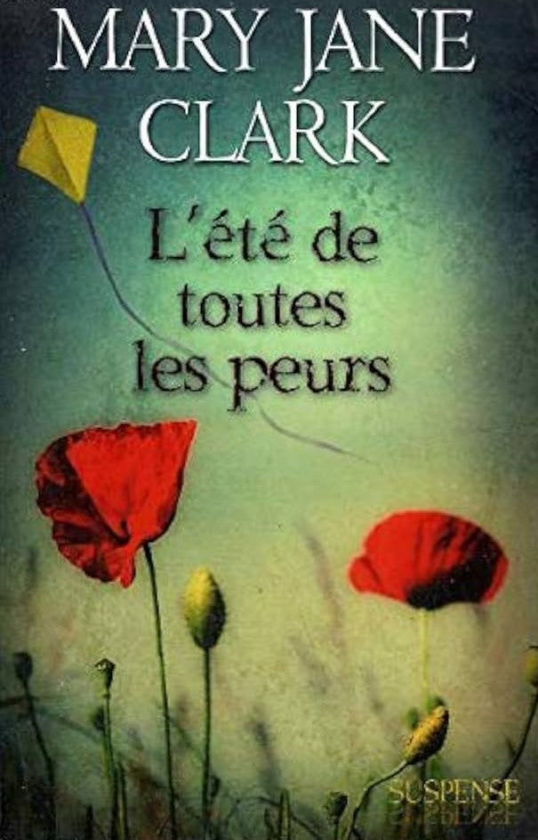 Livre L'été de toutes les peurs - Mary Jane Clark (Livre neuf) - ISBN 2298057532