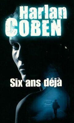 Livre Six ans déjà - Harlan Coben (Livre d'occasion) - ISBN 2298069743